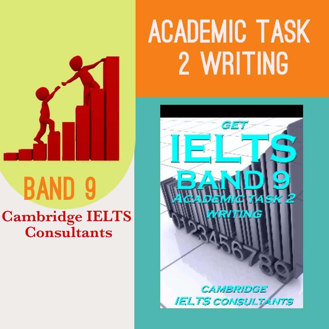 Get IELTS Band 9 Writing task 2 :